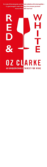 RED & WHITE Oz Clarke An unquenchable thirst for wine Hardcover, Lea & Sandeman