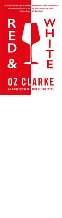 RED & WHITE Oz Clarke An unquenchable thirst for wine Hardcover, Lea & Sandeman