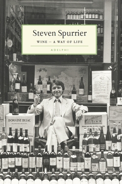 WINE - A WAY OF LIFE Steven Spurrier (Hardback), Lea & Sandeman